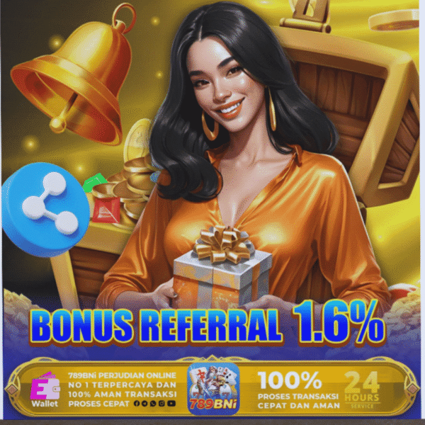 Promo Bonus Referral 789bni – Komisi Hingga 1.6% Tanpa Batas