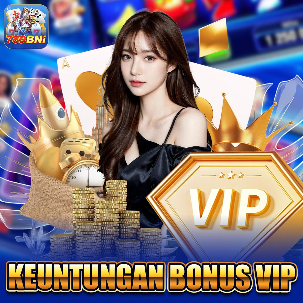 APK Bonus 789 bni keuntungan bonus vip
