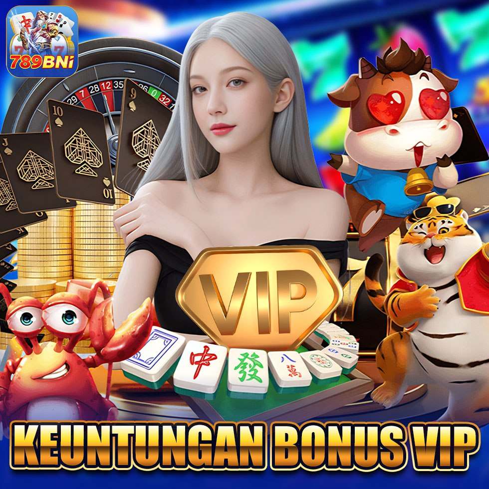 Eksklusif Level Bonus VIP 789BNI Cash Bonus Rahasia, Cuma untuk Member VVIP!